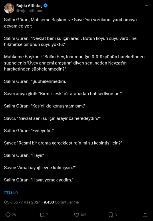 Screenshot 2024 11 07 At 18 59 58 1 Xte Rojda Altintas Salim Guran Mahkeme Baskani Ve Savcinin Sorularini Yanitlamaya Devam Ediyor Salim Guran Nevzat Beni Su Icin Aradi Butun Koyun Suyu Vardi Ne Hikmetse Bir Onu (1)