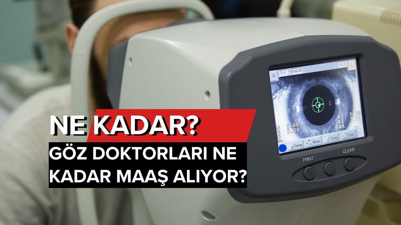 Göz Doktoru Maaşları Ne Kadar? Nasıl Olunur?