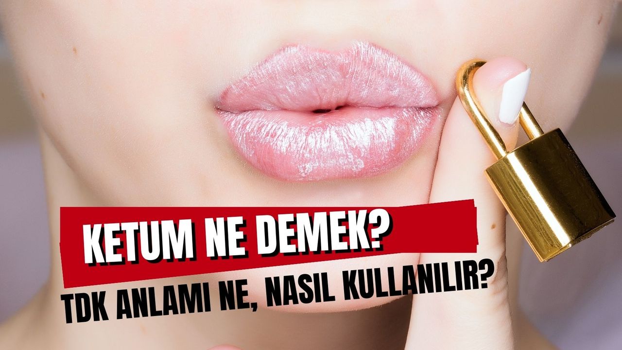 Ketum Ne Demek: TDK Sözlük Anlamı Nedir?