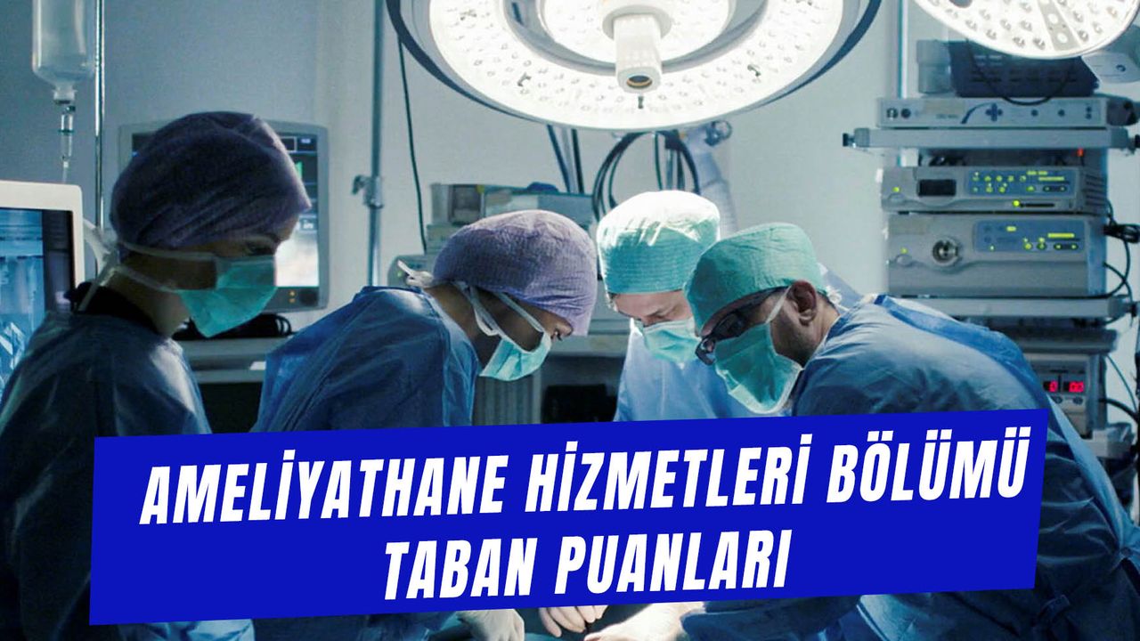Ameliyathane Hizmetleri Bölümü Taban Puanları