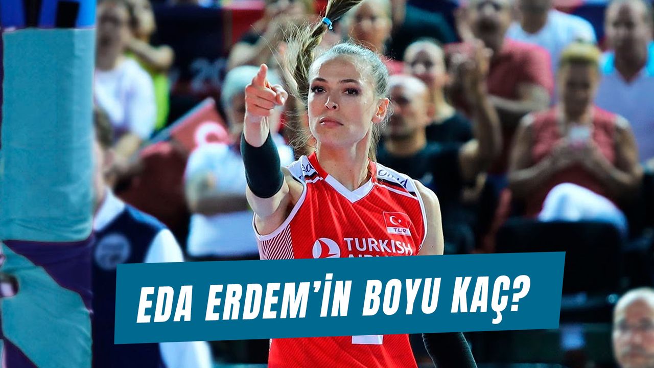Eda Erdem Boyu Kaç? Kilosu Kaç? Kimdir? Biyografisi…