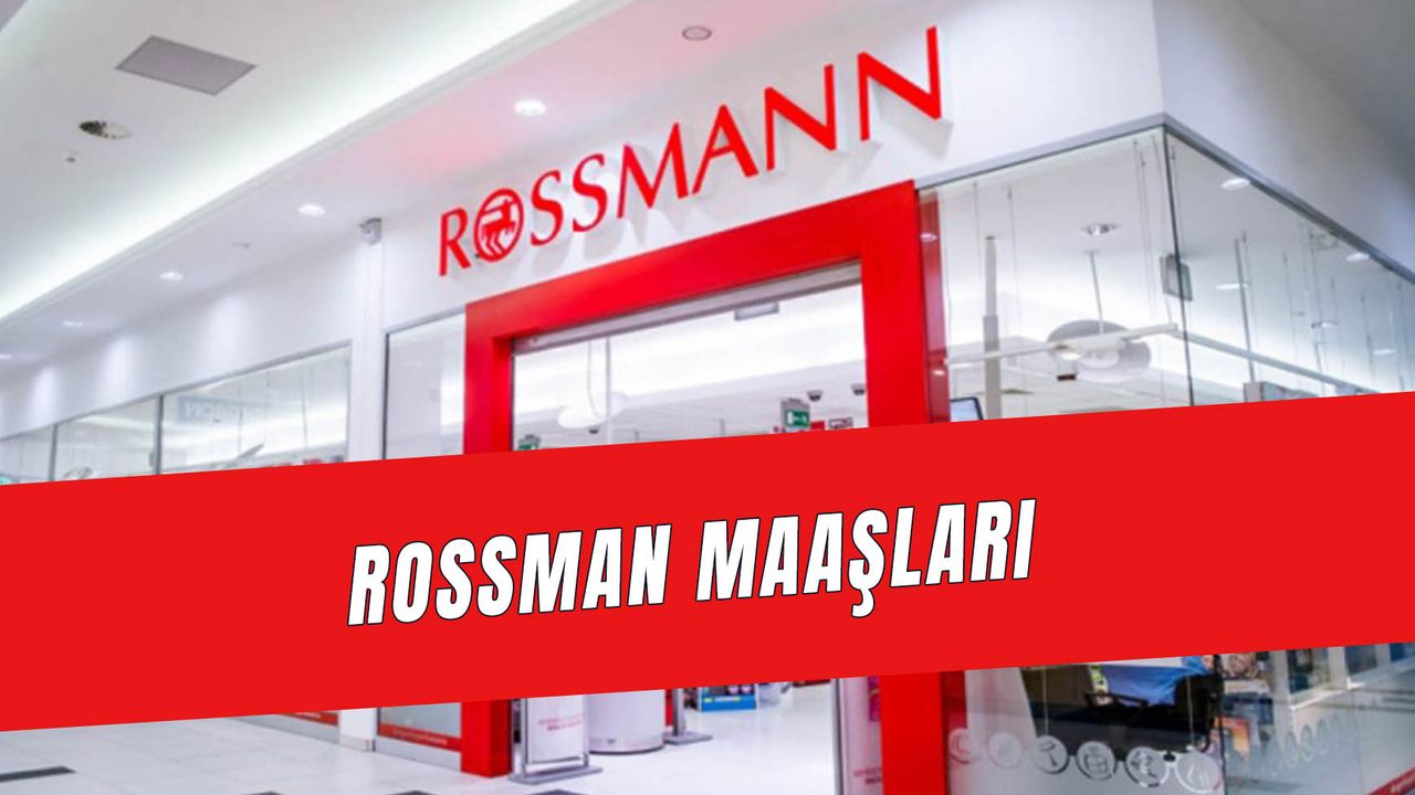 Rossmann Maaşları 2024: Personel Maaşı Ne Kadar? Satış Danışmanı - Müdür…
