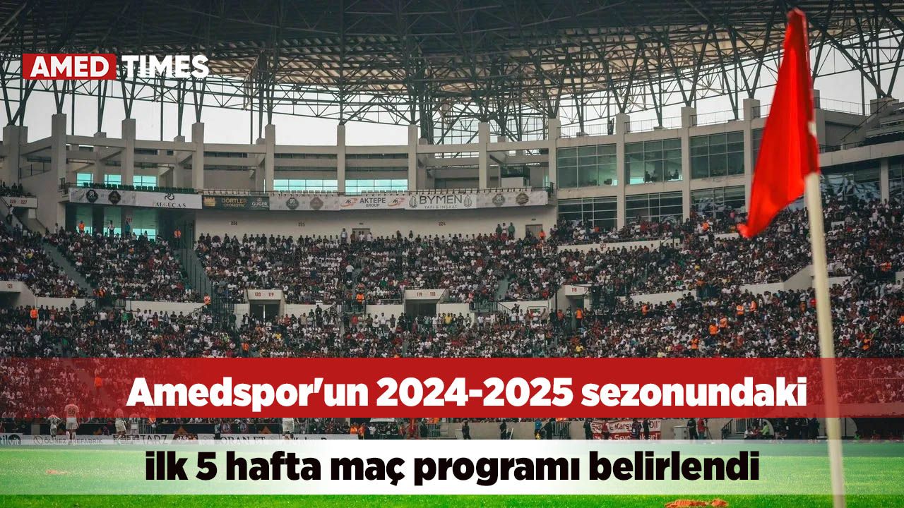 Amedspor'un 2024-2025 sezonundaki ilk 5 hafta maç programı belirlendi