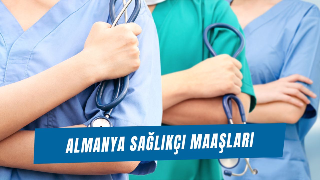 Almanya Sağlıkçı Maaşları 2024: Hemşire, Sağlık Teknikeri, Tıbbi Sekreter Maaşı