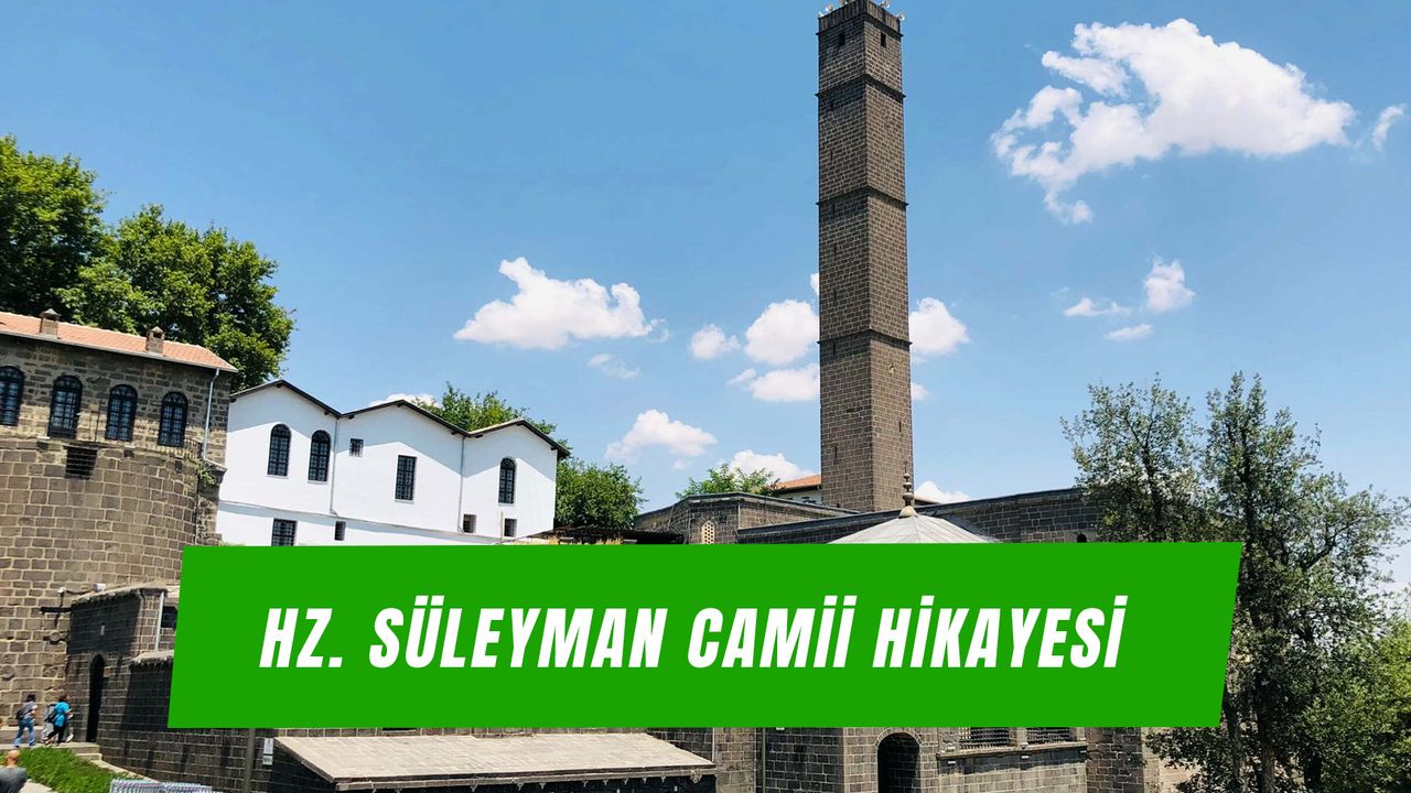 Diyarbakır Hz. Süleyman Camii Hikayesi: 27 Sahabe Türbesi Tarihi ve Mimari Özellikleri