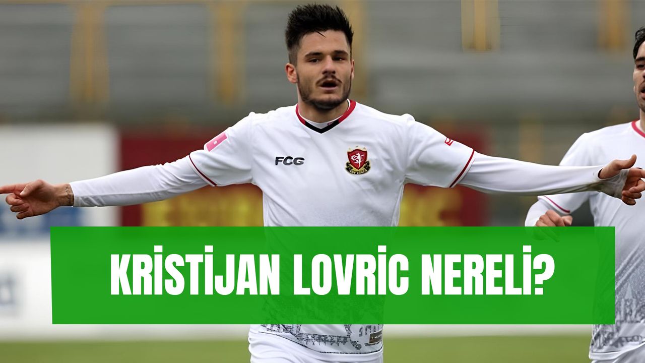 Kristijan Lovric Nereli? Kimdir? Hangi Takımda Oynuyor? Detaylar…