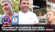 Diyarbakır'da sıcaklarla mücadele: Vatandaşlar serinlemek için çözüm arıyor