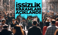 İşsizlik rakamlarını açıklandı