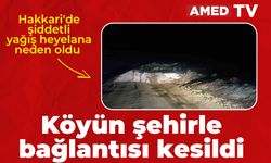 Köyün şehirle bağlantısı kesildi