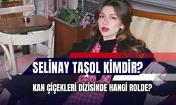 Selinay Taşol Kimdir: Kan Çiçekleri Dizisinin Zümrüt'ü Kaç Yaşında, Nereli?