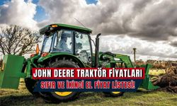 John Deere Traktör Fiyatları: Sıfır ve İkinci El Listesi