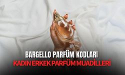 Bargello Parfüm Kodları: Kadın Erkek Parfümler ve Muadilleri