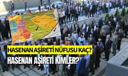 Hasenan Aşireti Kimdir? Hasenan Aşireti Nüfusu, Tarihi ve Yaşadığı Bölgeler