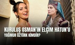 Kuruluş Osman Elçim Hatun Kimdir? Yağmur Öztürk Kim, Kaç Yaşında?