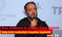 Genç yönetmen ve senarist Olgun Özdemir kalp krizi nedeniyle hayatını kaybetti