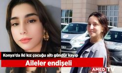 Konya’da iki kız çocuğu altı gündür kayıp: Aileler endişeli