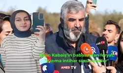 Rojin Kabaiş’in babasından feryat: "Kızıma intihar süsü verdiler"