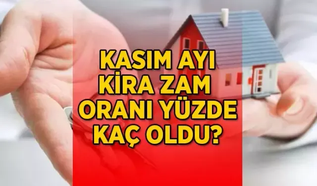 Kasım 2024 kira zam oranları netleşiyor! Ne kadar zam yapılacak, Ekim ayında kira zammı yüzde kaçtı?