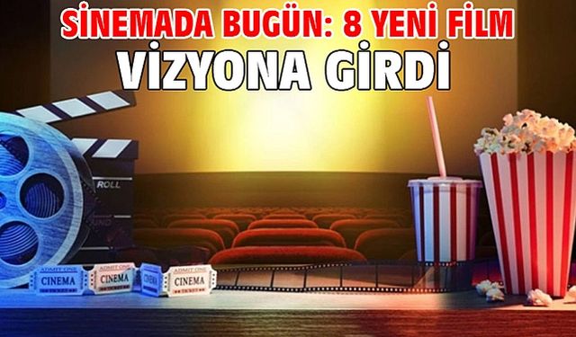 Sinemalardabu hafta sonu: 8 yeni film vizyona girecek