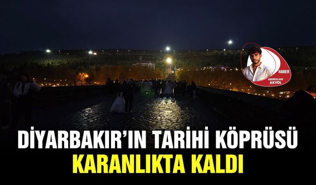 Diyarbakır’ın tarihi köprüsü karanlıkta kaldı