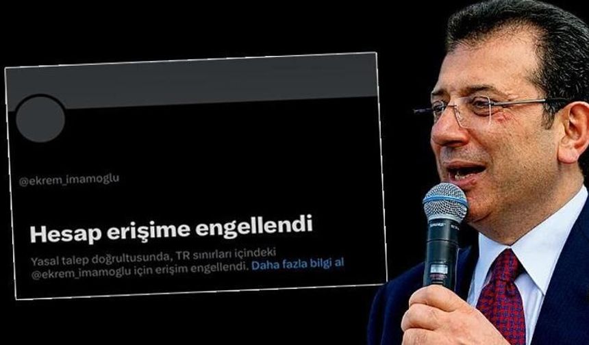 Ekrem İmamoğlu’nun X hesabına erişim engeli getirildi
