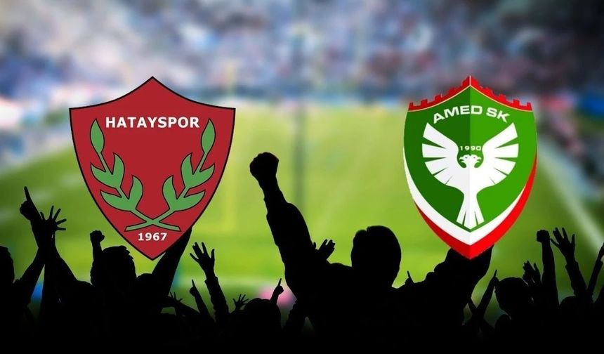 Hatayspor Amedspor maçının canlı yayın bilgisi netleşti